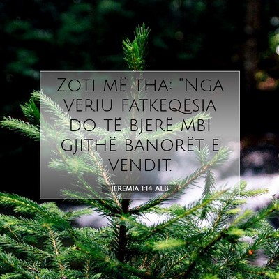 Picture 07 - Jeremia 1:14 ALB - Zoti më tha: 
