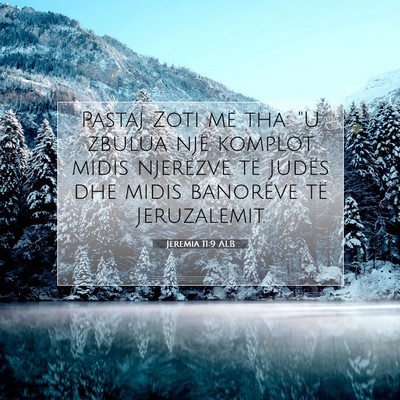 Picture 07 - Jeremia 11:9 ALB - Pastaj Zoti më tha: 