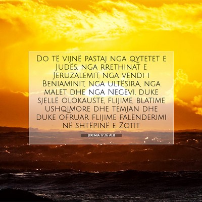 Picture 07 - Jeremia 17:26 ALB - Do të vijnë pastaj nga qytetet e Judës, nga - Bible Verse Picture
