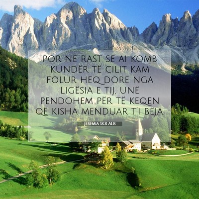 Picture 07 - Jeremia 18:8 ALB - por në rast se ai komb kundër të cilit kam - Bible Verse Picture