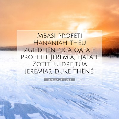 Picture 07 - Jeremia 28:12 ALB - Mbasi profeti Hananiah theu zgjedhën nga qafa e - Bible Verse Picture
