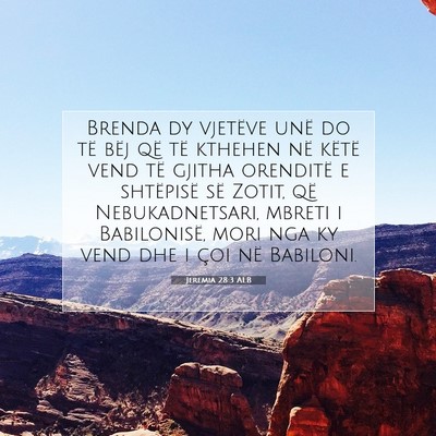 Picture 07 - Jeremia 28:3 ALB - Brenda dy vjetëve unë do të bëj që të - Bible Verse Picture
