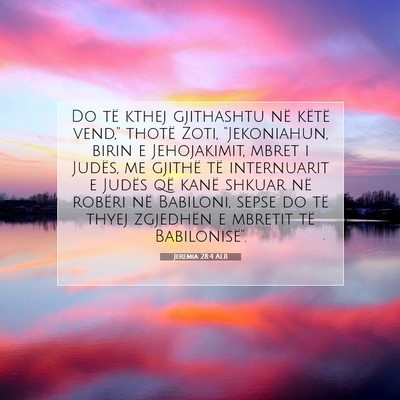 Picture 07 - Jeremia 28:4 ALB - Do të kthej gjithashtu në këtë vend,
