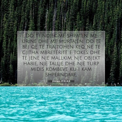 Picture 07 - Jeremia 29:18 ALB - Do t’i ndjek me shpatën, me urinë dhe me - Bible Verse Picture