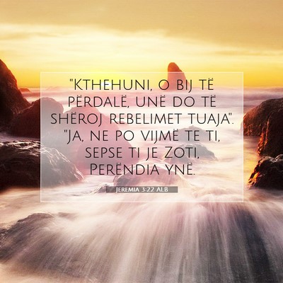 Picture 07 - Jeremia 3:22 ALB - 