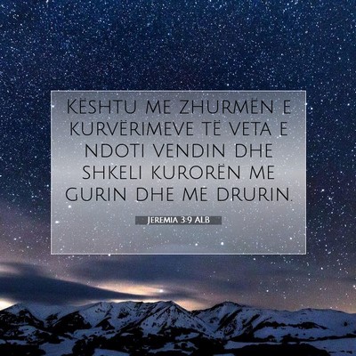 Picture 07 - Jeremia 3:9 ALB - Kështu me zhurmën e kurvërimeve të veta e - Bible Verse Picture