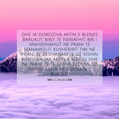Picture 07 - Jeremia 32:12 ALB - dhe ia dorëzova aktin e blerjes Barukut, birit - Bible Verse Picture