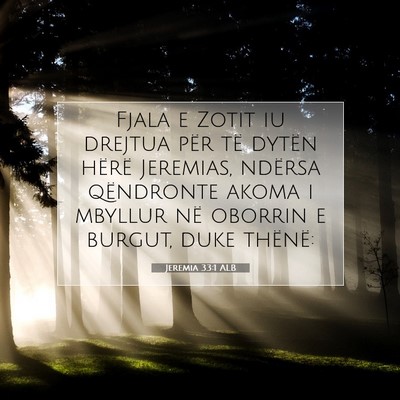 Picture 07 - Jeremia 33:1 ALB - Fjala e Zotit iu drejtua për të dytën hërë - Bible Verse Picture