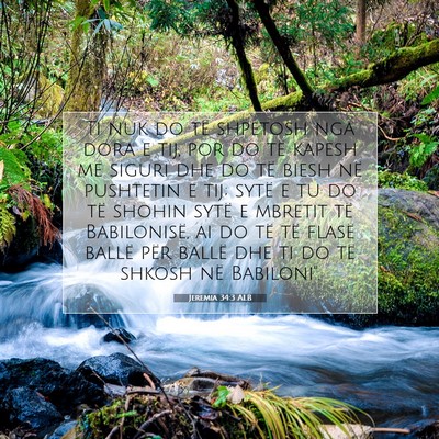 Picture 07 - Jeremia 34:3 ALB - Ti nuk do të shpëtosh nga dora e tij, por do - Bible Verse Picture