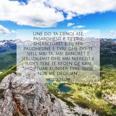 Picture 07 - Jeremia 36:31 ALB - Unë do ta dënoj atë, pasardhësit e tij dhe - Bible Verse Picture