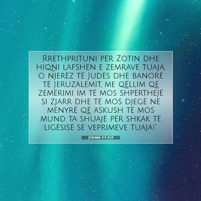Picture 07 - Jeremia 4:4 ALB - Rrethprituni për Zotin dhe hiqni lafshën e - Bible Verse Picture