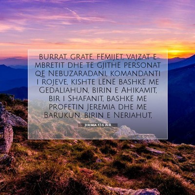 Picture 07 - Jeremia 43:6 ALB - burrat, gratë, fëmijët, vajzat e mbretit dhe - Bible Verse Picture
