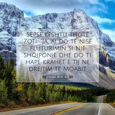 Picture 07 - Jeremia 48:40 ALB - Sepse kështu thotë Zoti: 