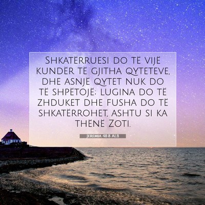 Picture 07 - Jeremia 48:8 ALB - Shkatërruesi do të vijë kundër të gjitha - Bible Verse Picture