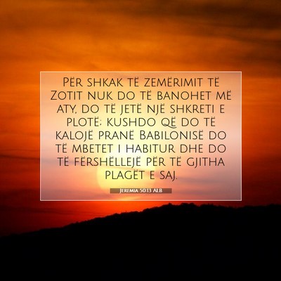Picture 07 - Jeremia 50:13 ALB - Për shkak të zemërimit të Zotit nuk do të - Bible Verse Picture