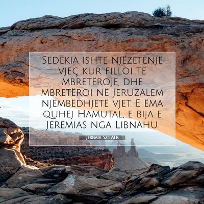 Picture 07 - Jeremia 52:1 ALB - Sedekia ishte njëzetenjë vjeç kur filloi të - Bible Verse Picture