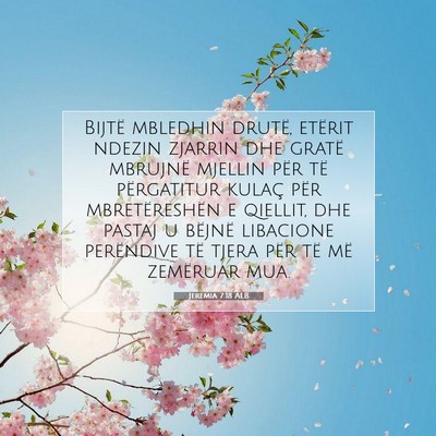 Picture 07 - Jeremia 7:18 ALB - Bijtë mbledhin drutë, etërit ndezin zjarrin - Bible Verse Picture