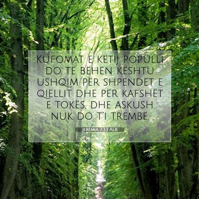 Picture 07 - Jeremia 7:33 ALB - Kufomat e këtij populli do të bëhen kështu - Bible Verse Picture