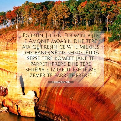 Picture 07 - Jeremia 9:26 ALB - Egjiptin, Judën, Edomin, bijtë e Amonit, Moabin - Bible Verse Picture