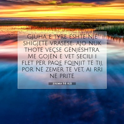 Picture 07 - Jeremia 9:8 ALB - Gjuha e tyre është një shigjetë vrasëse; ajo - Bible Verse Picture