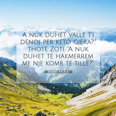 Picture 07 - Jeremia 9:9 ALB - A nuk duhet vallë t’i dënoj për këto - Bible Verse Picture