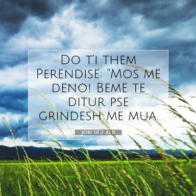 Picture 07 - Jobi 10:2 ALB - Do t’i them Perëndisë: 