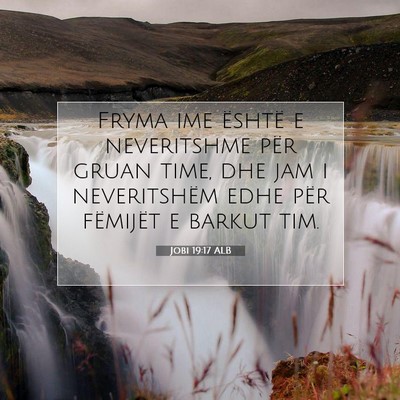 Picture 07 - Jobi 19:17 ALB - Fryma ime është e neveritshme për gruan time, - Bible Verse Picture