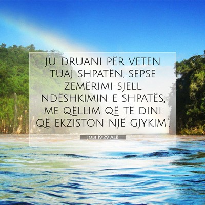 Picture 07 - Jobi 19:29 ALB - ju druani për veten tuaj shpatën, sepse - Bible Verse Picture
