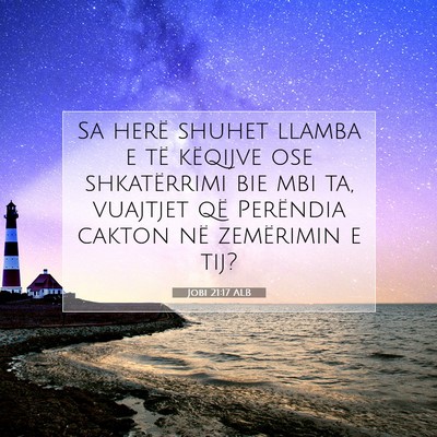 Picture 07 - Jobi 21:17 ALB - Sa herë shuhet llamba e të këqijve ose - Bible Verse Picture