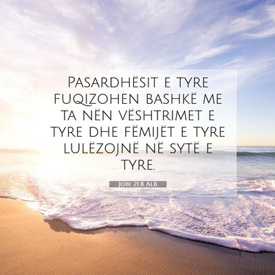 Picture 07 - Jobi 21:8 ALB - Pasardhësit e tyre fuqizohen bashkë me ta nën - Bible Verse Picture