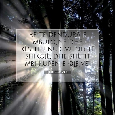 Picture 07 - Jobi 22:14 ALB - Re të dendura e mbulojnë dhe kështu nuk mund - Bible Verse Picture