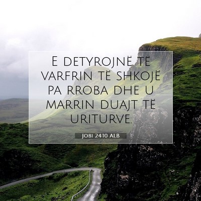 Picture 07 - Jobi 24:10 ALB - E detyrojnë të varfrin të shkojë pa rroba dhe - Bible Verse Picture