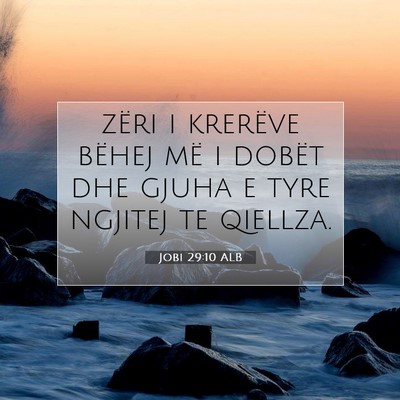 Picture 07 - Jobi 29:10 ALB - zëri i krerëve bëhej më i dobët dhe gjuha e - Bible Verse Picture