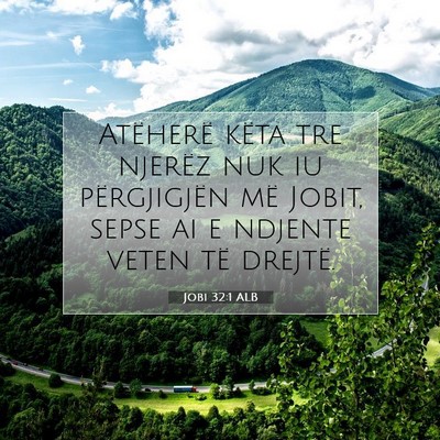 Picture 07 - Jobi 32:1 ALB - Atëherë këta tre njerëz nuk iu përgjigjën - Bible Verse Picture