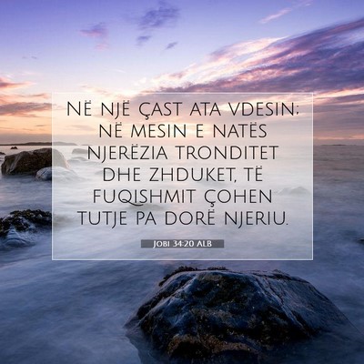 Picture 07 - Jobi 34:20 ALB - Në një çast ata vdesin; në mesin e natës - Bible Verse Picture