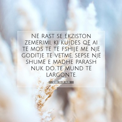 Picture 07 - Jobi 36:18 ALB - Në rast se ekziston zemërimi, ki kujdes që ai - Bible Verse Picture