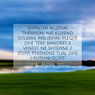 Picture 07 - Joeli 1:14 ALB - Shpallni agjërim, thërrisni një kuvend solemn. - Bible Verse Picture