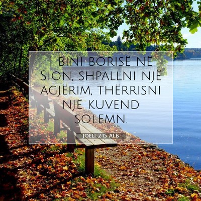Picture 07 - Joeli 2:15 ALB - I bini borisë në Sion, shpallni një agjërim, - Bible Verse Picture