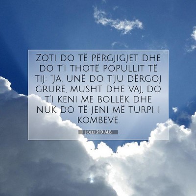 Picture 07 - Joeli 2:19 ALB - Zoti do të përgjigjet dhe do t’i thotë - Bible Verse Picture