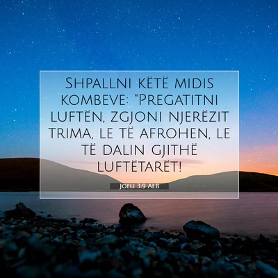 Picture 07 - Joeli 3:9 ALB - Shpallni këtë midis kombeve: 