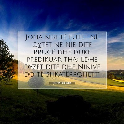 Picture 07 - Jona 3:4 ALB - Jona nisi të futet në qytet në një ditë - Bible Verse Picture