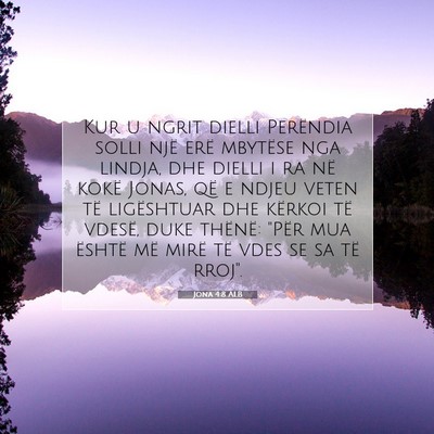 Picture 07 - Jona 4:8 ALB - Kur u ngrit dielli Perëndia solli një erë - Bible Verse Picture