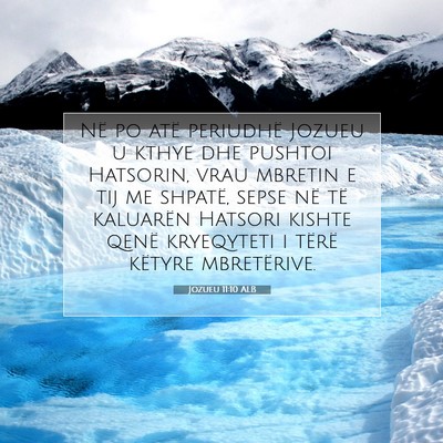 Picture 07 - Jozueu 11:10 ALB - Në po atë periudhë Jozueu u kthye dhe pushtoi - Bible Verse Picture