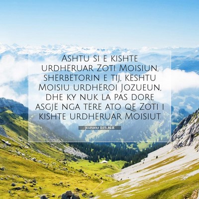 Picture 07 - Jozueu 11:15 ALB - Ashtu si e kishte urdhëruar Zoti Moisiun, - Bible Verse Picture