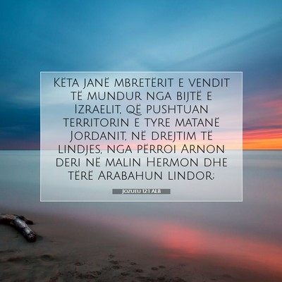 Picture 07 - Jozueu 12:1 ALB - Këta janë mbretërit e vendit të mundur nga - Bible Verse Picture