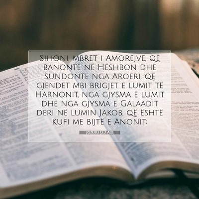 Picture 07 - Jozueu 12:2 ALB - Sihoni, mbret i Amorejve, që banonte në Heshbon - Bible Verse Picture