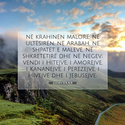 Picture 07 - Jozueu 12:8 ALB - në krahinën malore, në ultësirën, në - Bible Verse Picture