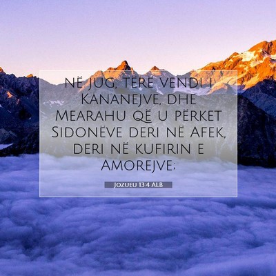 Picture 07 - Jozueu 13:4 ALB - në jug, tërë vendi i Kananejve, dhe Mearahu - Bible Verse Picture