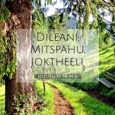 Picture 07 - Jozueu 15:38 ALB - Dileani, Mitspahu, - Bible Verse Picture