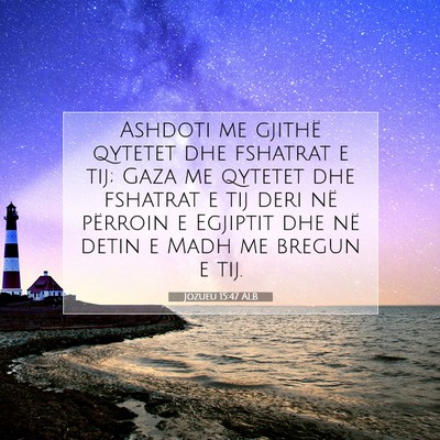Picture 07 - Jozueu 15:47 ALB - Ashdoti me gjithë qytetet dhe fshatrat e tij; - Bible Verse Picture